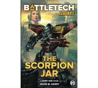 BattleTech Legends: The Scorpion Jar: 73
