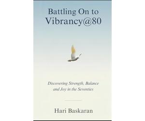 Battling On to Vibrancy@80: Discovering Strength, Balance and Joy in the Seventies