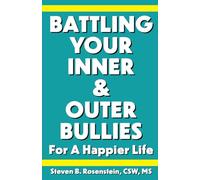 Battling Your Inner & Outer Bullies For A Happier Life