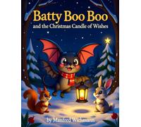 Batty Boo Boo and the Christmas Candle of Wishes