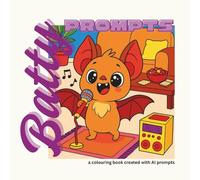 Batty Prompts: a coluring book created with AI prompts