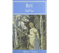 Batú: El hijo de Gengis-Kan (Histórica)