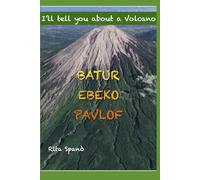 BATUR - EBEKO - PAVLOF: Volume 1 (I'll tell you about a Volcano)