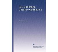Bau und leben unserer waldbäume