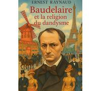 Baudelaire et la religion du dandysme