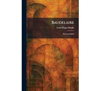 Baudelaire: Flesh and Spirit