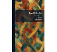 Baudelaire: Prose and Poetry
