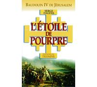 Baudouin IV de Jérusalem - L' Étoile de Pourpre (Totem)