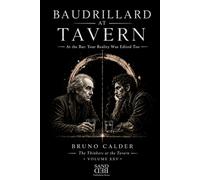 BAUDRILLARD AT TAVERN: At the Bar: Your Reality Was Edited Too (The Thinkers at the Tavern)