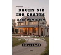 Bauen Sie Ihr erstes Barndominium: Der vollständige DIY-Leitfaden für die Planung, Gestaltung und den Bau Ihres Traumhauses im Hybridstil