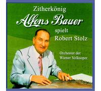 Bauer, Alfons - A. Bauer Spielt Robert Stolz
