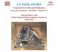 Bauer,Andrzej - Lutoslawski : Concerto pour violoncelle et orchestre - Livre pour orchestre - Chaine III - Novelette