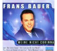 Bauer,Frans^Bauer,Frans - Weine Nicht Corinna