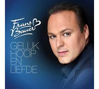 Bauer, Frans - Geluk, Hoop & Liefde