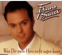 Bauer,Frans - Was Dir Mein Herz Nicht Sagen