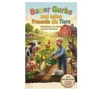 Bauer Gurke und die Tiere des Bauernhofs
