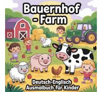 Bauernhof-Farm: Teil 1 Deutsch Englisch Ausmalbuch für Kinder