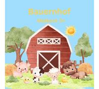 Bauernhof Malbuch 3+: 40 süße Ausmalbilder