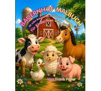 Bauernhof Malbuch: 50 süße Bauernhof-Motive zum Ausmalen für Kinder von 4-8 Jahren