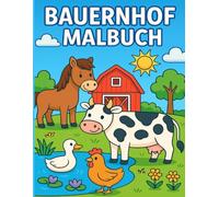 Bauernhof Malbuch: Bauernhof Malbuch für Kinder ab 3 Jahren