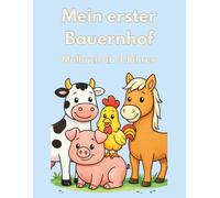 Bauernhof Malbuch für Kinder: 50 einfache Ausmalbilder: Tiere, Traktoren & Szenen vom Bauernhof - ideal für Mädchen und Jungen ab 3+