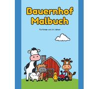 Bauernhof Malbuch: Für Kinder von 3 - 5 Jahren