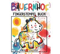 Bauernhof Tiere Fingerstempel Buch für Kinder ab 2 Jahren: Punktmalbuch mit niedlichen Stall- und Landmotiven zur spielerischen Förderung von ... für Kleinkinder und Vorschulkinder