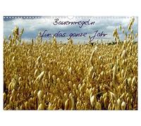 Bauernregeln für das ganze Jahr (Wandkalender 2026 DIN A3 quer), CALVENDO Monatskalender: Spricht der Bauer, schweige still, höre, was er sagen will.