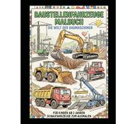 Baufahrzeuge Malbuch für Kinder: 28 Baumaschinen zum Ausmalen - Fur Kinder ab 2 Jahren