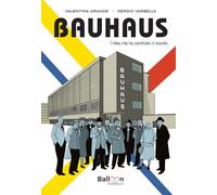 Bauhaus. L’idea che ha cambiato il mondo. Nuova ediz. (Graphic novel)