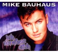 Bauhaus,Mike - Ich Vermisse Dich [Import]