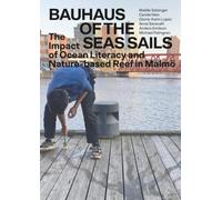 Bauhaus of the Seas sails: Impact of Ocean Literacy and Nature-based Reef in Malmö