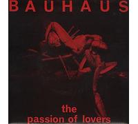 Bauhaus - The Passion Of Lovers