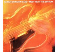 Baumann,Rainer Band - Meet Me in The Bottom [Import]