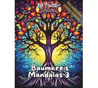 Baumkreis Mandalas 3: Ausmalbuch inspiriert von Natur & Symbolik