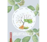 Baumtagebuch: Baumbeobachtung im Jahresverlauf / Wetter, Temperatur, Jahreszeiten, Blätter & Wissenswertes dokumentieren / Beobachtungsheft für Grundschule und Sekundarstufe I / Edition Blau Leaf