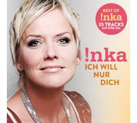 Inka Bause – Ich Will Nur Dich (Best of)