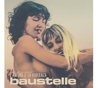 Baustelle - L'amore E La Violenza