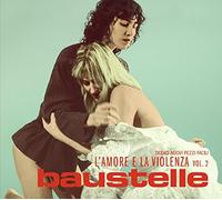 Baustelle - L'amore E La Violenza Vol.2