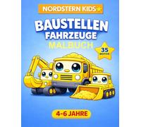 Baustellen Fahrzeuge Malbuch für Kinder 4-6 Jahre: Bagger, LKW & Baumaschinen | Einfache Motive mit dicken Linien | 35 Motive: Ausmalbuch für Jungen ... Hände | Fördert Kreativität und Feinmotorik