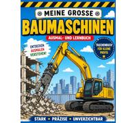 Baustellenfahrzeuge Malbuch für Kinder ab 4 Jahren: 30 spannende Baumaschinen entdecken, ausmalen und dabei spielerisch lernen