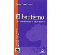 Bautismo, El. Inmersion En El Amor De Di (RAICES DE LA FE)