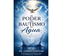 Bautismo: El Poder de las Aguas del Bautismo