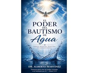 Bautismo: El Poder de las Aguas del Bautismo