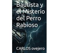 Bautista y el Misterio del Perro Rabioso