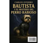 Bautista y el Misterio del Perro Rabioso