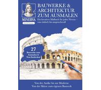 Bauwerke & Architektur zum Ausmalen: Ein kreatives Malbuch für jedes Niveau - von einfach bis anspruchsvoll