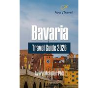 Bavaria Travel Guide 2026: Exploring Southern Germany’s Hidden Gems, Scenic Trails, and Rich Traditions