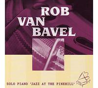 Bavel Rob Van - Solo Piano 'At The Pinehill'