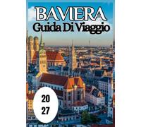 Baviera Guida di viaggio 2027
